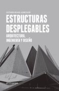 estructuras desplegables arquitectura, ingenieria y diseño-esther rivas adrover-9788415967859 estructuras desplegables arquitectura, ingenieria y diseño-esther rivas adrover-9788415967859