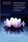 mindfulness, aceptación y psicología positiva-todd b. kashdan-9788415968559 mindfulness, aceptación y psicología positiva-todd b. kashdan-9788415968559