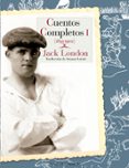 cuentos completos-jack london-9788415973959 cuentos completos-jack london-9788415973959