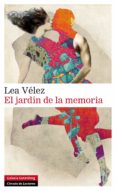 el jardín de la memoria (ebook)-lea velez-9788416072859 el jardín de la memoria (ebook)-lea velez-9788416072859