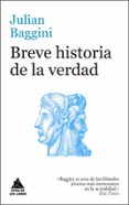 breve historia de la verdad-julian baggini-9788416222759 breve historia de la verdad-julian baggini-9788416222759