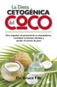 la dieta cetogenica del coco-bruce fife-9788416233359 la dieta cetogenica del coco-bruce fife-9788416233359
