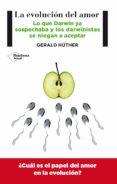 la evolucion del amor-gerald huther-9788416256259 la evolucion del amor-gerald huther-9788416256259