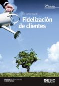 fidelización de clientes (ebook)-juan carlos alcaide-9788416462759 fidelización de clientes (ebook)-juan carlos alcaide-9788416462759