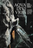 aqva, divi, urbs. agua, dioses y ciudad-9788416643059 aqva, divi, urbs. agua, dioses y ciudad-9788416643059