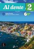 al dente libro del alumno + cuaderno de ejercicios + cd + dvd a2-9788416657759 al dente libro del alumno + cuaderno de ejercicios + cd + dvd a2-9788416657759