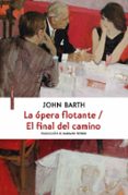 la opera flotante / el final del camino-john barth-9788416677559 la opera flotante / el final del camino-john barth-9788416677559