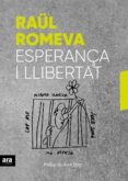 esperança i llibertat-raul romeva i rueda-9788416915859 esperança i llibertat-raul romeva i rueda-9788416915859