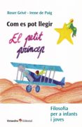 com es pot llegir el petit príncep-irene de puig i olive-9788417219659 com es pot llegir el petit príncep-irene de puig i olive-9788417219659