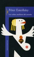 los verbos auxiliares del corazon: introduccion a las bellas letr as-peter esterhazy-9788420427959 los verbos auxiliares del corazon: introduccion a las bellas letr as-peter esterhazy-9788420427959