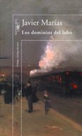 los dominios del lobo-javier marias-9788420430959 los dominios del lobo-javier marias-9788420430959