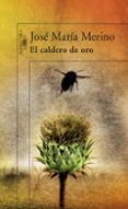 el caldero de oro-jose maria merino-9788420474359 el caldero de oro-jose maria merino-9788420474359