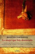 la mujer que leia demasiado-bahiyyih nakhjavani-9788420653259 la mujer que leia demasiado-bahiyyih nakhjavani-9788420653259