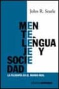 mente, lenguaje y sociedad: la filosofia en el mundo real-john r. searle-9788420686059 mente, lenguaje y sociedad: la filosofia en el mundo real-john r. searle-9788420686059