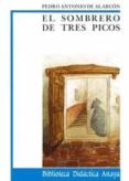 el sombrero de tres picos-pedro antonio de alarcon-9788420726359 el sombrero de tres picos-pedro antonio de alarcon-9788420726359