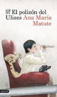 el polizon del ulises-ana maria matute-9788423349159 el polizon del ulises-ana maria matute-9788423349159