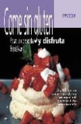 come sin gluten: prepara deliciosas recetas-9788424129859 come sin gluten: prepara deliciosas recetas-9788424129859