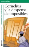 cornelius y la despensa de imposibles-carles sala i vila-9788424636159 cornelius y la despensa de imposibles-carles sala i vila-9788424636159