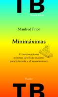 minimaximas: 15 intervenciones minimas de efecto maximo para la t erapia y el asesoramiento-manfred prior-9788425427459 minimaximas: 15 intervenciones minimas de efecto maximo para la t erapia y el asesoramiento-manfred prior-9788425427459