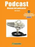 podcast.manual del podcaster. (incluye cd)-ivan tenorio-9788426715159 podcast.manual del podcaster. (incluye cd)-ivan tenorio-9788426715159