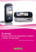 android: programacion de dispositivos moviles a traves de ejemplos (ebook)-9788426718259 android: programacion de dispositivos moviles a traves de ejemplos (ebook)-9788426718259