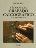 tecnicas del grabado calcografico-jaume pla-9788428207959 tecnicas del grabado calcografico-jaume pla-9788428207959