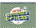 100% ilusiones opticas-9788428550659 100% ilusiones opticas-9788428550659