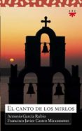 el canto de los mirlos-antonio garcia rubio-9788428820059 el canto de los mirlos-antonio garcia rubio-9788428820059