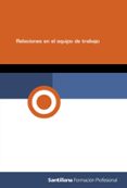 relaciones equipo de trabajo (ed. 2009)-9788429490459 relaciones equipo de trabajo (ed. 2009)-9788429490459