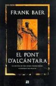 el pont d alcantara-frank baer-9788429752359 el pont d alcantara-frank baer-9788429752359