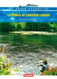 la pesca al lanzado ligero-lorenzo guillen-9788430592159 la pesca al lanzado ligero-lorenzo guillen-9788430592159