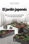 el jardin japones: que es y no es entre la espacialidad y la temporalidad del paisaje-menene gras balaguer-9788430965359 el jardin japones: que es y no es entre la espacialidad y la temporalidad del paisaje-menene gras balaguer-9788430965359