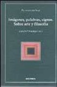 imagenes, palabras, signos, sobre arte y filosofia-fernando inciarte-9788431321659 imagenes, palabras, signos, sobre arte y filosofia-fernando inciarte-9788431321659