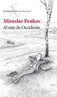 al este de occidente-miroslav penkov-9788432209659 al este de occidente-miroslav penkov-9788432209659