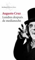 londres despues de medianoche-augusto cruz-9788432222559 londres despues de medianoche-augusto cruz-9788432222559