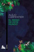 el reino de este mundo-alejo carpentier-9788432224959 el reino de este mundo-alejo carpentier-9788432224959