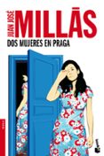 dos mujeres en praga-juan jose millas-9788432232459 dos mujeres en praga-juan jose millas-9788432232459