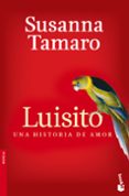 luisito. una historia de amor-susanna tamaro-9788432250859 luisito. una historia de amor-susanna tamaro-9788432250859