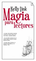 magia para lectores (ebook)-kelly link-9788432291159 magia para lectores (ebook)-kelly link-9788432291159