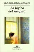 la logica del vampiro-adelaida garcia morales-9788433917959 la logica del vampiro-adelaida garcia morales-9788433917959