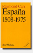 españa 1808-1975 (10ª ed.)-raymond carr-9788434466159 españa 1808-1975 (10ª ed.)-raymond carr-9788434466159