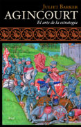(pe) agincourt: el arte de la estrategia-juliet barker-9788434488359 (pe) agincourt: el arte de la estrategia-juliet barker-9788434488359