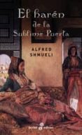 el haren de la sublime puerta-alfred shmueli-9788435017459 el haren de la sublime puerta-alfred shmueli-9788435017459