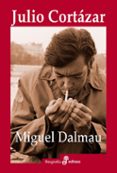 julio cortázar-miguel dalmau-9788435027359 julio cortázar-miguel dalmau-9788435027359