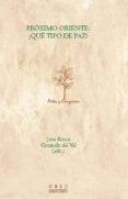 proximo oriente ¿que tipo de paz? (ebook)-9788436258059 proximo oriente ¿que tipo de paz? (ebook)-9788436258059