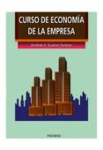 curso de economia de la empresa (7ª ed.)-andres santiago suarez suarez-9788436807059 curso de economia de la empresa (7ª ed.)-andres santiago suarez suarez-9788436807059