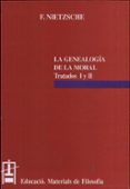 la genealogia de la moral: (tratados i y ii)-friedrich nietzsche-9788437019659 la genealogia de la moral: (tratados i y ii)-friedrich nietzsche-9788437019659