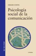 psicologia social de la comunicacion-ubaldo cuesta-9788437618159 psicologia social de la comunicacion-ubaldo cuesta-9788437618159