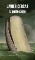 el punto ciego (ebook)-javier cercas-9788439731559 el punto ciego (ebook)-javier cercas-9788439731559