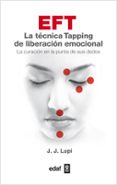 eft. la tecnica tapping de liberacion emocional-j.j. lupi-9788441432659 eft. la tecnica tapping de liberacion emocional-j.j. lupi-9788441432659